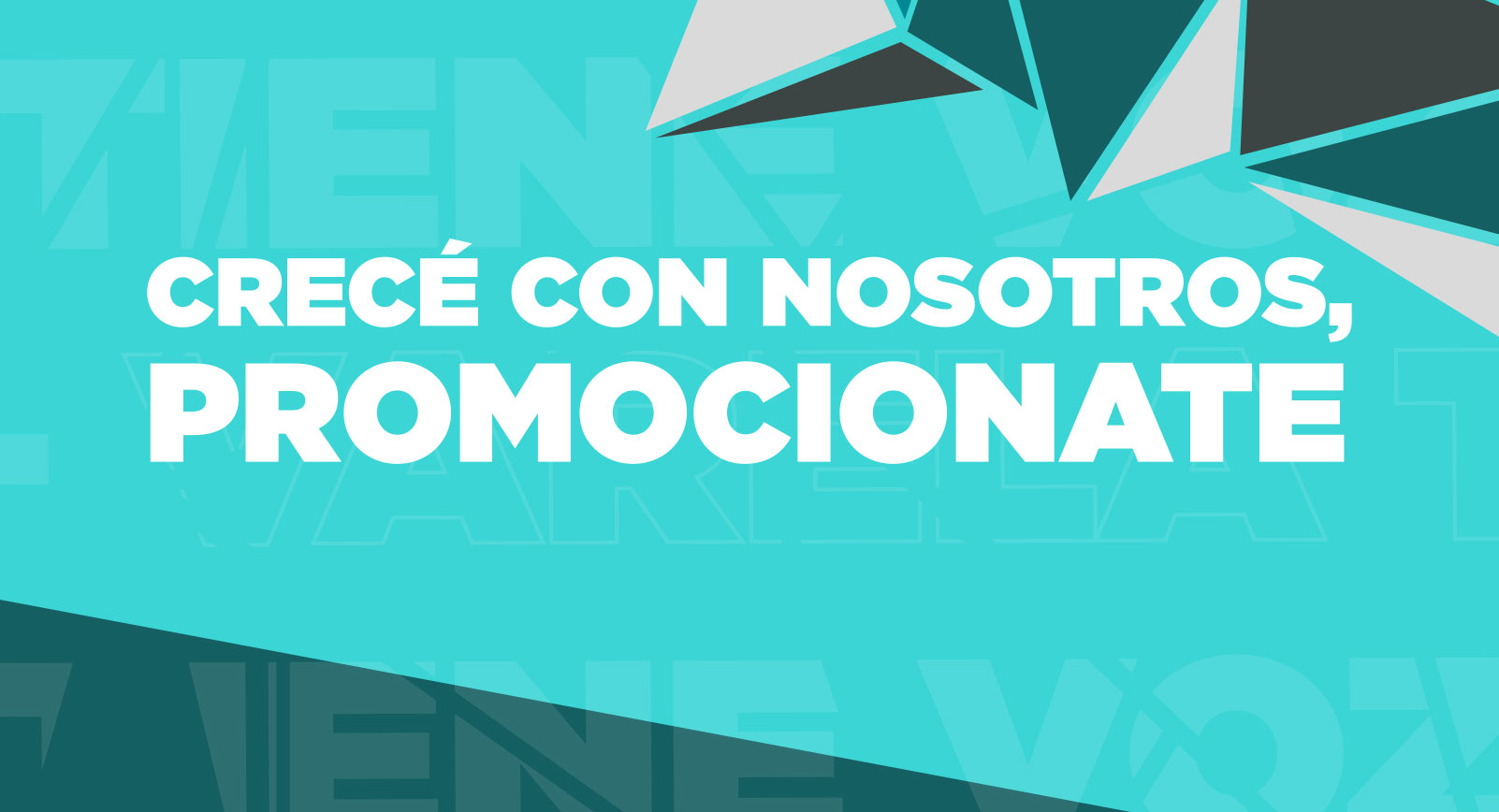 Crecé con nosotros, promocionate