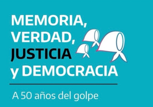 Memoria, Verdad y Justicia: A 50 años del Golpe